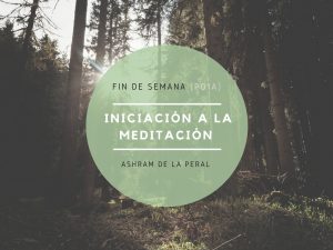 Curso de Iniciación a la Meditación en el Ashram de la Peral