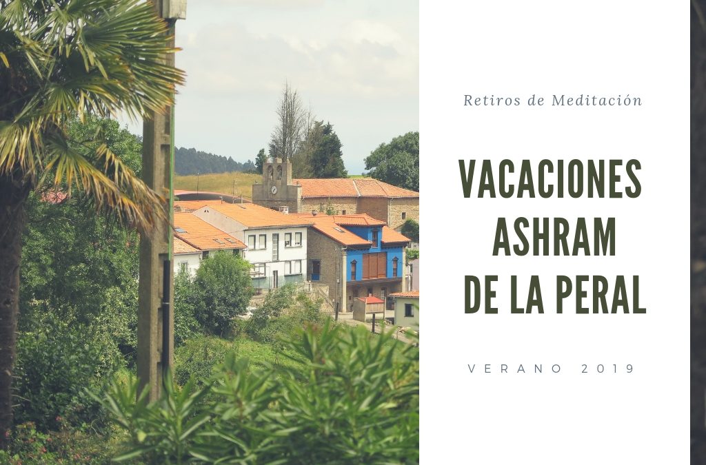 Retiros de Meditación en Asturias, Ashram de la Peral 2019